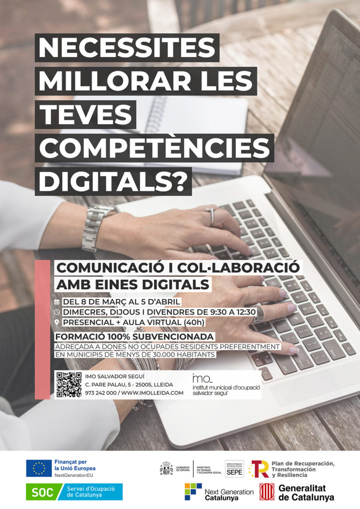 Necessites millorar les teves competències digitals? Comunicació i col·laboració amb eines digitals. Formació 100% subvencionada. Adreçada a dones no ocupades residents preferentment en municipis de menys de 30000 habitants.